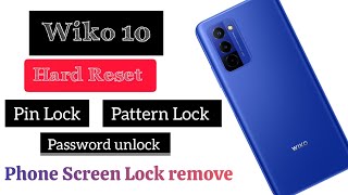 Wiko 10 Hard Resetfactory reset pinpassword pattern Lock remove without pc [upl. by Naz256]