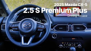 2025 Mazda CX5  25 S Premium Plus  Driving Review [upl. by Ennairak661]