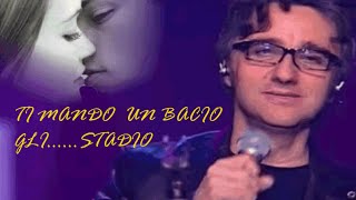 Ti mando un bacio con il vento  Stadio [upl. by Godiva]