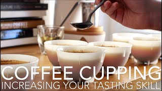 COFFEE CUPPING  Increasing Your Coffee Tasting Skill [upl. by Natala448]