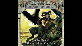 Gruselkabinett  Folge 144 Der gewaltige Gott Pan [upl. by Koo521]