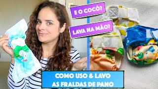 TUDO SOBRE FRALDAS DE PANO ECOLÓGICAS COMO USAR LAVAR E SECAR VALE A PENA USAR [upl. by Fein887]