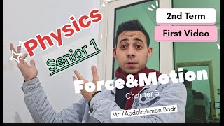 Physics senior 1 second term  Force and Motion  فيزياء لغات Mr Abdelrahaman Badr ملوك الفيزيا [upl. by Ellora]