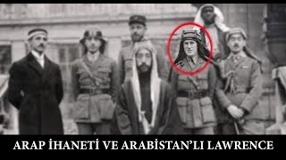 Arap İhaneti ve Arabistanlı Lawrence [upl. by Inoliel]