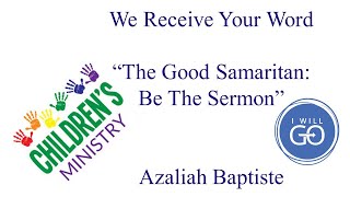 Children Ministry  The Good Samaritan Be The Sermon  3232024 [upl. by Kra]