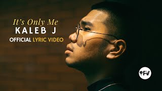 Kaleb J  Its Only Me Official Lyric Video English Sub CC [upl. by Clauddetta148]