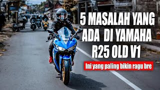 5 MASALAH YANG ADA DI YAMAHA R25 OLD  Motovlog Yamaha R25 OLD [upl. by Akiraa]