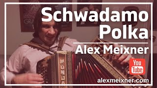 Schwadamo Polka  Alex Meixner  Button Box Accordion [upl. by Robi]