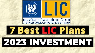 7 Best LIC Plans to Invest in 2023 [upl. by Suisyola]