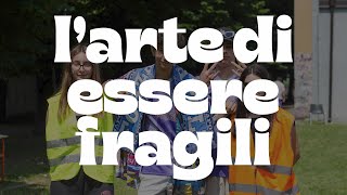 Larte di essere fragili [upl. by Konrad]