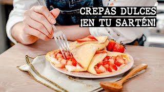 Cómo hacer CREPAS DULCES EN SARTÉN MUY FÁCIL  Recién Cocinados [upl. by Ekal]