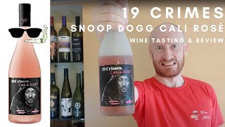 19 Crimes Snoop Dogg Cali Rosè Wine Review  Im Sorry Snoop [upl. by Skippy]