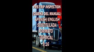 🚦CDL INSPECCIÓN PREVIA AL VIAJE  CABINA DEL MANUAL EN FORMATO VERTICAL 916 SUBTITULADA🚦 [upl. by Airtal]