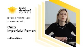 Istoria Românilor și Universală Cl V ”Criza Imperiului Roman” [upl. by Aicatsal]