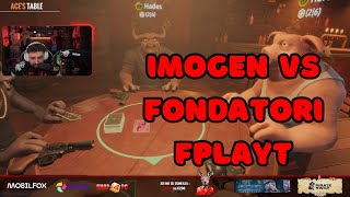 IMOGEN VS FONDATORI FPLAYT PE LIARS BAR [upl. by Nosirrah]