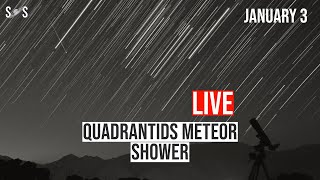 Live  Quadrantids Meteor Shower 2024  January 3 [upl. by Gower]