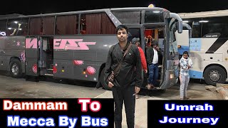 Dammam To Mecca By Bus  My Umrah Journey farhanbijnori umrah2024 [upl. by Kcirddor]