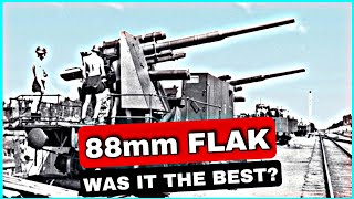 Why Was the German 88mm Flak the BEST Gun Throughout WW2 [upl. by Consuela]