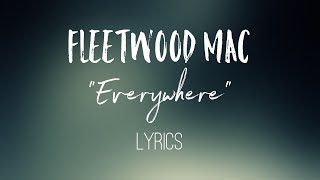 Everywhere  Fleetwood Mac Lyrics [upl. by Schoenfelder642]