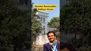 Mumbal Nawazuddin Siddiqui House mumbai shorts [upl. by Introc867]