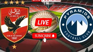 El Ahly Cairo vs Pyramids FC Live Football match streaming Egyptian Premier League Live Football [upl. by Estrin]