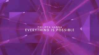 Everything Is Possible Official Lyric Video  Philippa Hanna [upl. by Bobine]