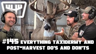 Everything Taxidermy and PostHarvest Dos amp Donts w Travis Weaver  HUNTR Podcast 145 [upl. by Annirok]