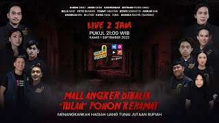 KAKAK BERADIK PODCAST LIVE 2 JAM  MALL ANGKER DIBALIK “TULAH” POHON KERAMAT [upl. by Yetti]