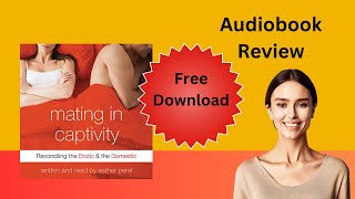 Mating in Captivity Review  Free Audiobook Download [upl. by Kurys]