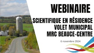 Scientifique en résidence volet municipal  MRC BeauceCentre  20242025  Webinaire [upl. by Marris]