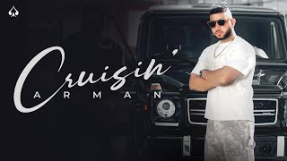 Cruisin Official Music Video  Arman  Latest Punjabi Songs 2024 [upl. by Yelnikcm]