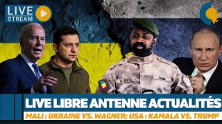 Live 167  Actu Mali FAMAWagner contre Rebelles TouaregUkraine USA Kamala contre Trump [upl. by Bourque]