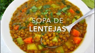 SOPA DE LENTEJAS CON VERDURAS muy deliciosa amp saludable  Recetas fáciles Pizca de Sabor [upl. by Buine]