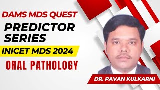 INICET MDS Predictor series  Oral Pathology by Dr Pawan Kulkarni [upl. by Adnerb]