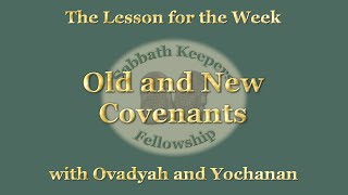 Sabbath Prayer amp Study 11162024 – quotOld and New Covenantsquot [upl. by Enelak529]