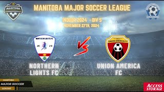 November 27th WSF Div 5 Northern Lights FC vs Union America FC [upl. by Carol-Jean]