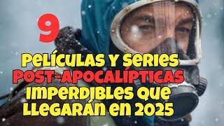 2025 El Año de las Películas y Series PostApocalípticas que No Puedes Perderte [upl. by Lorac]