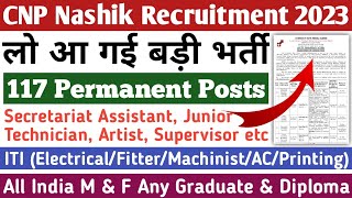 CNP Nashik 117 Permanent Post Out  Currency Note Press Nashik Recruitment 2023  All India M amp F [upl. by Brenden258]