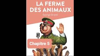 R5  Résumé  La ferme des animaux  Chapitre 5  Georges Orwell [upl. by Patt]