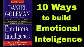 Emotional intelligence  10 Ways to build Emotional Intelligence by Daniel Goleman [upl. by Angy]