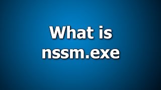 What is nssmexe Safe or Virus [upl. by Alarick]