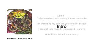 Belmont  Hollowed Out Lyrics [upl. by Sihun4]