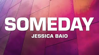 Jessica Baio  someday [upl. by Eedia]