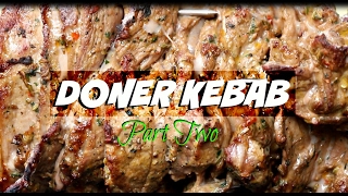 Doner kebab Part 2  Cooking Home made Doner Kebab [upl. by Toinette]