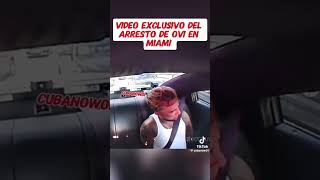 VIDEO EXCLUSIVO COMPLETO DEL ARRESTO DE OVI EN MIAMI POR SACAR UNA PISTOLA A UN CONDUCTOR Y FÁRMACOS [upl. by Daron]