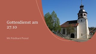 Gottesdienst am 27Oktober mit Prädikant Proissl [upl. by Ahsemik]