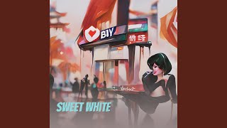 Sweet White [upl. by Anastasius441]