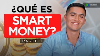 ¿Qué es SMART MONEY y Trading Institucional  Estrategias Forex [upl. by Shaine]