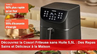 Découvrez la Cosori Friteuse sans Huile 55L  Des Repas Sains et Délicieux à la Maison [upl. by Iroc]