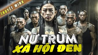 NỮ TRÙM XÃ HỘI ĐEN  Phim Lẻ 2023  Phim Võ Thuật Kung Fu Hay Đặc Sắc Nhất  4K HD  Chợ Phim [upl. by Lou]